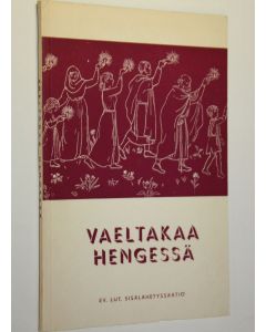 käytetty kirja Vaeltakaa hengessä