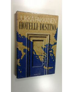 Kirjailijan Jukka Pakkanen käytetty kirja Hotelli Destino