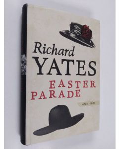 Kirjailijan Richard Yates käytetty kirja Easter Parade