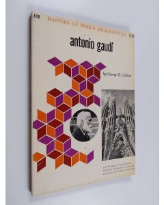 Kirjailijan George Roseborough Collins käytetty kirja Antonio Gaudi (Masters of World Architecture)