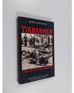 Kirjailijan Michael Fathers käytetty kirja Tiananmen : the rape of Peking