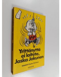 Kirjailijan Charles M. Schulz käytetty kirja Yrittänyttä ei laiteta, Jaska Jokunen