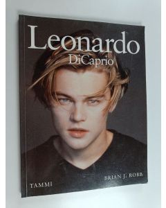 Kirjailijan Brian J. Robb käytetty kirja Leonardo DiCaprio