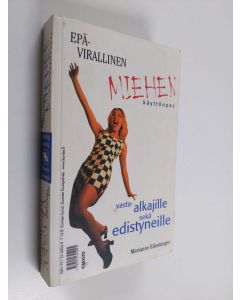 Kirjailijan Marianne Eilenberger käytetty kirja Epävirallinen miehen käyttöopas : käytösohjeita lähinnä naisille / Epävirallinen naisen käyttöopas : käytösohjeita lähinnä miehille