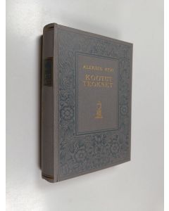 Kirjailijan Aleksis Kivi käytetty kirja Kootut teokset 1
