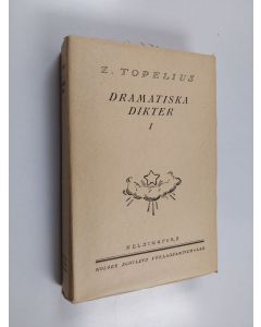 Kirjailijan Zacharias Topelius käytetty kirja Dramatiska dikter 1