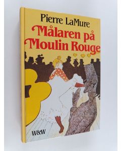 Kirjailijan Pierre La Mure käytetty kirja Målaren på Moulin Rouge