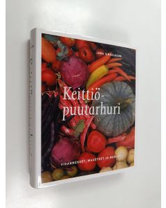 Kirjailijan Lena Israelsson käytetty kirja Keittiöpuutarhuri : vihannekset, mausteet ja marjat