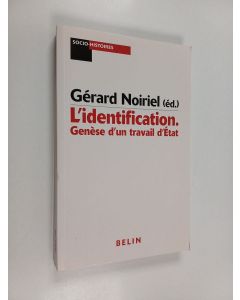 Kirjailijan Ilsen About käytetty kirja L'identification : genèse d'un travail d'état