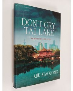 Kirjailijan Qiu Xiaolong käytetty kirja Don't Cry, Tai Lake