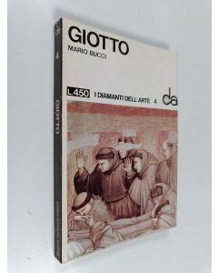 Kirjailijan Mario Bucci käytetty kirja I diamanti dell'arte 4 : Giotto