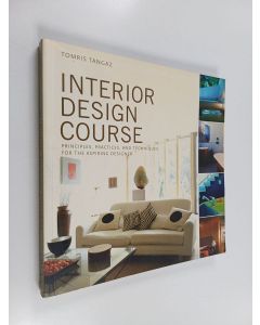 Kirjailijan Tomris Tangaz käytetty kirja Interior Design Course