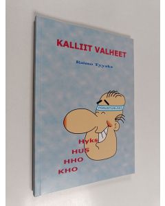 Kirjailijan Raimo Tyyskä käytetty kirja Kalliit valheet
