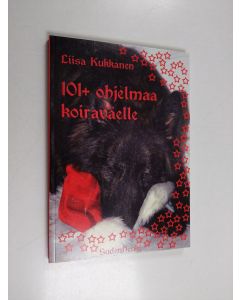 Kirjailijan Liisa Kukkanen käytetty kirja 101+ ohjelmaa koiraväelle - Satayksiplus ohjelmaa koiraväelle