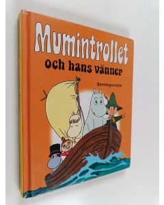 Kirjailijan Tove Jansson käytetty kirja Mumintrollet och hans vänner