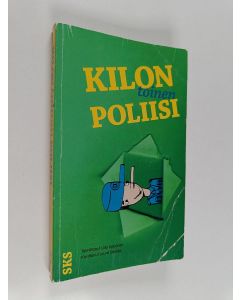 käytetty kirja Kilon toinen poliisi : vanhoja ja uusia koululaisjuttuja