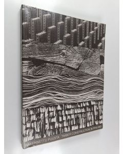 Tekijän Marja-Riitta ym. Norri  käytetty kirja Rakennettu puusta = Timber construction in Finland