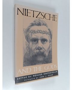 Kirjailijan Weaver Santaniello käytetty kirja Nietzsche and the Gods
