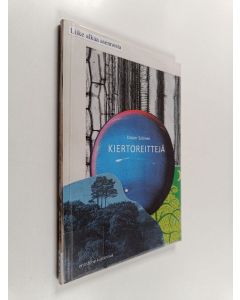 Kirjailijan Kasper Salonen käytetty kirja Kiertoreittejä