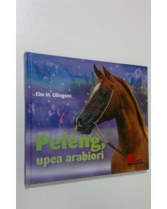 Kirjailijan Elin Meldahl Ellingsen käytetty kirja Peleng, upea arabiori