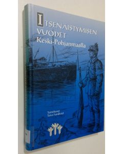 Tekijän Toivo Sandkvist  käytetty kirja Itsenäistymisen vuodet Keski-Pohjanmaalla