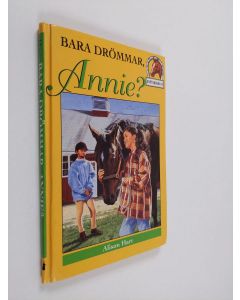 Kirjailijan Alison Hart käytetty kirja Bara drömmar, Annie!