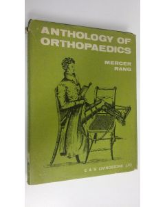Kirjailijan Rang Mercer käytetty kirja Anthology of orthopaedics