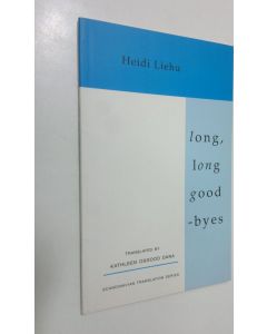 Kirjailijan Heidi Liehu käytetty kirja Long, long goodbyes
