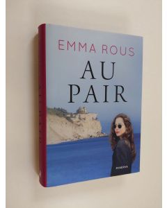 Kirjailijan Emma Rous käytetty kirja Au pair