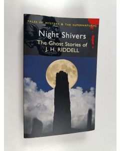 Kirjailijan J. H. Riddell käytetty kirja Night Shivers - The Ghost Stories