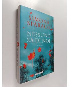 Kirjailijan Simona Sparaco käytetty kirja Nessuno sa di noi