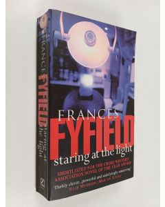 Kirjailijan Francis Fyfield käytetty kirja Staring at the light