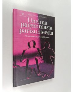 Kirjailijan Sinikka Kumpula käytetty kirja Unelma paremmasta parisuhteesta