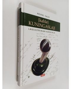 Kirjailijan Heikki Salo käytetty kirja Kahlekuningaslaji : laululyriikan käsikirja