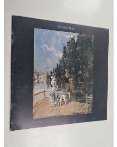 käytetty teos Privaatti 84 : Taideharvinaisuuksia yksityiskokoelmista, Helsingin taidehalli 10.7-12.8.1984
