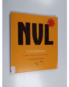 Tekijän Eino ym. Santanen  käytetty kirja Liittolaiset : Nuoren Voiman Liitto 90 vuotta