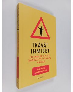 Kirjailijan Vesa Nevalainen & Satu Kaski käytetty kirja Ikävät ihmiset : Kuinka selviytyä hankalien tyyppien kanssa