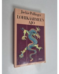 Kirjailijan Jackie Pullinger käytetty kirja Lohikäärmeen ajo
