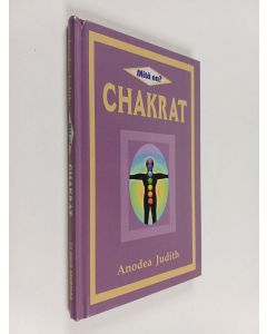 Kirjailijan Anodea Judith käytetty kirja Mitä on chakrat