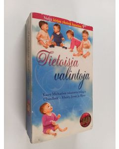 Kirjailijan Kasey Michaels käytetty kirja Tietoisia valintoja : Morsiameni Maddy ; Jessien odotus ; Ryanin uusi elämä ; Poikamies polvilleen (yhteisnide)