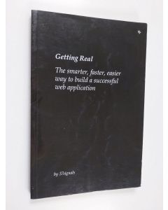käytetty kirja Getting real : the smarter, faster, easier way to build a successful web application