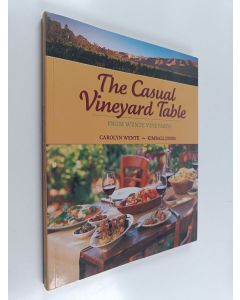 Kirjailijan Carolyn Wente & Kimball Jones käytetty kirja The Casual Vineyard Table - From Wente Vineyards
