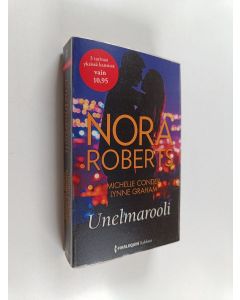 Kirjailijan Nora Roberts & Lynne Graham ym. käytetty kirja Unelmarooli ; Vaarallinen houkutus ; Täydellinen morsian