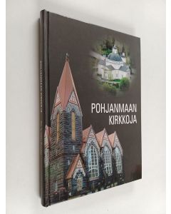 Kirjailijan Jukka Kuusisto käytetty kirja Pohjanmaan kirkkoja
