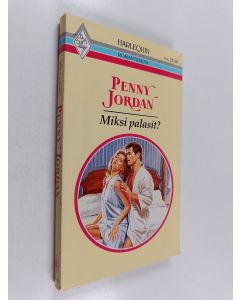 Kirjailijan Penny Jordan käytetty kirja Miksi palasit?