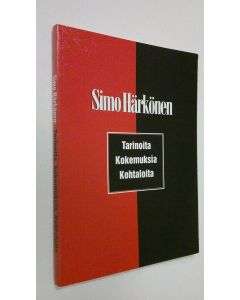 Kirjailijan Simo Härkönen käytetty kirja Tarinoita, kokemuksia, kohtaloita