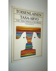 Tekijän Sirkka Sinkkonen  käytetty kirja Toisenlainen tasa-arvo : sukupuolten tasa-arvo naisnäkökulmasta