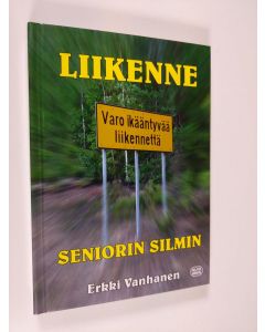 Kirjailijan Erkki Vanhanen uusi kirja Seniorit liikenteessä