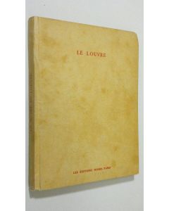 Kirjailijan Rene Huyghe käytetty kirja The Louvre : the masterpieces in painting s from XVth to the XXth century