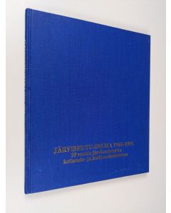 Kirjailijan Heikki Junnila käytetty kirja Järviseutu-seura 1961-1991 : 30 vuotta järviseutulaista kotiseutu- ja kulttuuritoimintaa